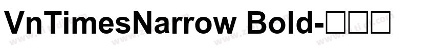 VnTimesNarrow Bold字体转换